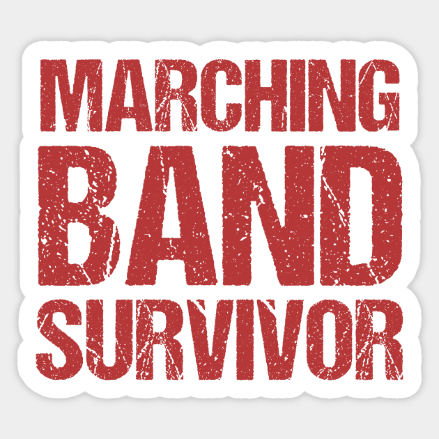 Marching Band Survivor Sticker by evisionarts